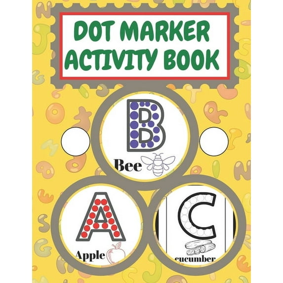 dot marker activity book Abc: ABC alphabet Coloring Book Forkids: Learn as you play, (Paperback)