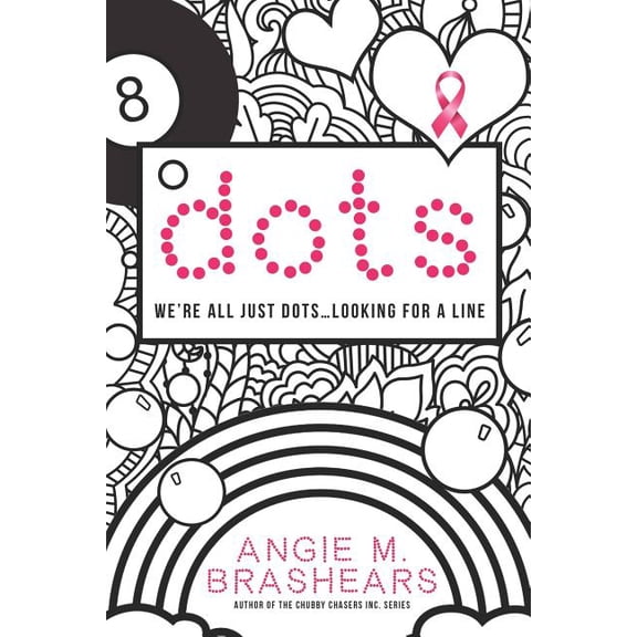 dots Paperback 1537140906 9781537140902 Angie M Brashears