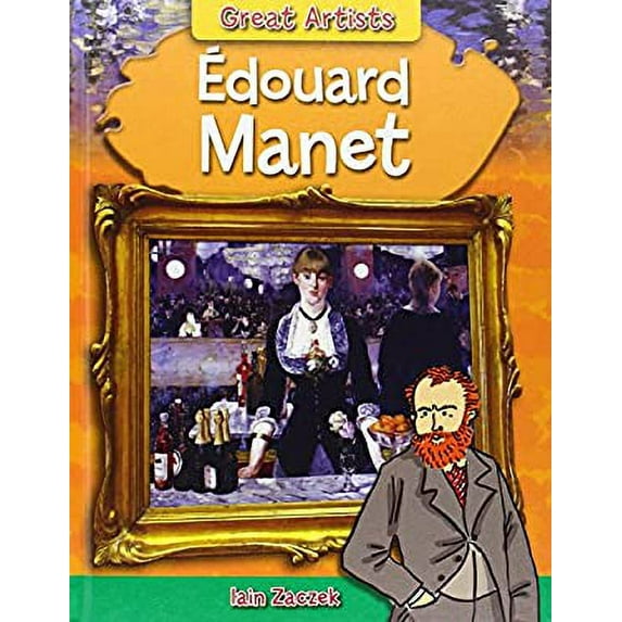 Pre-Owned Great Artists: Édouard Manet (Hardcover)