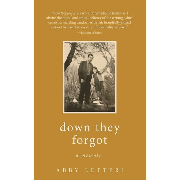 down they forgot: a memoir, (Paperback)