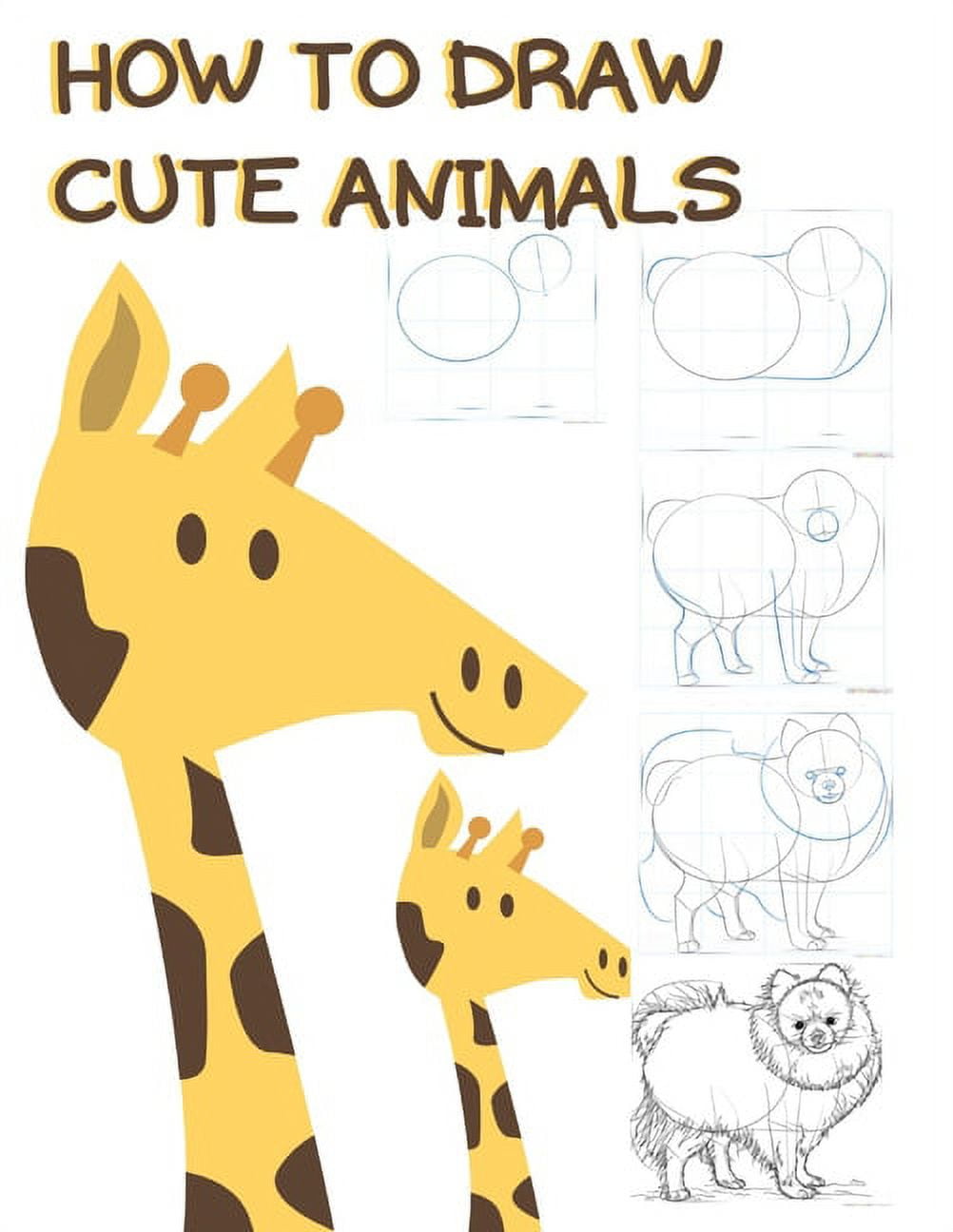 How to Draw Cute Animals: for Beginners Learn To Draw Playful Pets