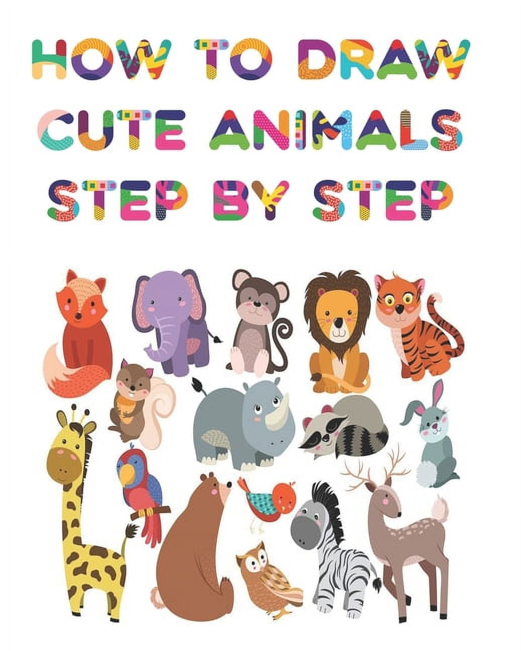 Learn How To Draw Kawaii Animals Easy Step-By-Step Drawing Guide
