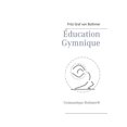 thumbnail image 1 of Ãducation Gymnique: Gymnastique Bothmer(R), (Paperback), 1 of 1