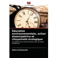 thumbnail image 1 of Éducation environnementale, action émancipatrice et citoyenneté écologique (Paperback), 1 of 1