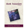 thumbnail image 1 of dust bunnies: a memoir (Paperback), 1 of 1