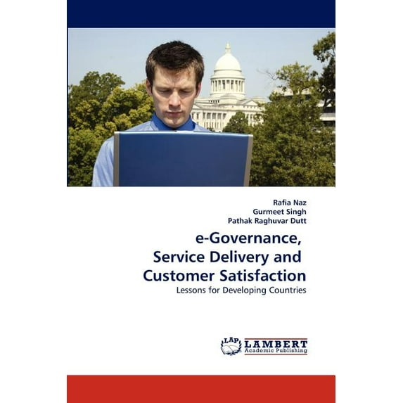 e-Governance, Service Delivery and Customer Satisfaction (Paperback)