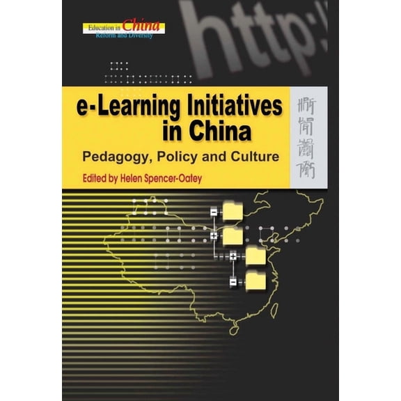 e-Learning Initiatives in China : Pedagogy, Policy and Culture (Paperback)