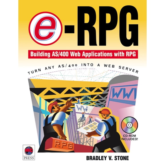 Pre-Owned E-Rpg: Building AS/400 Web Applications with RPG [With CDROM] (Paperback) 1583470085 9781583470084