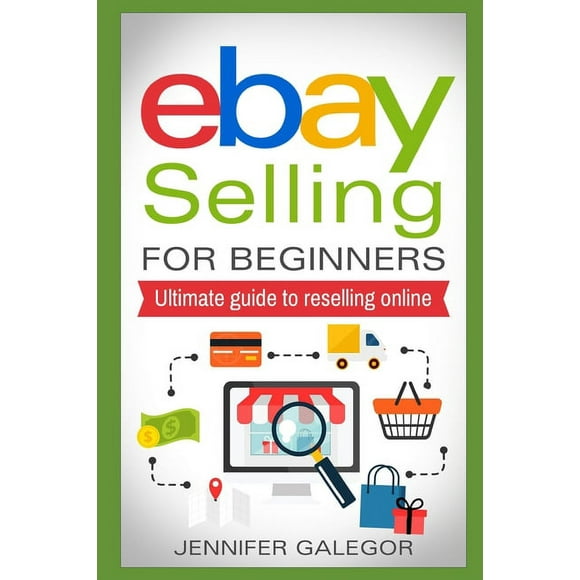 eBay Selling For Beginners: Ultimate guide to reselling online, (Paperback)