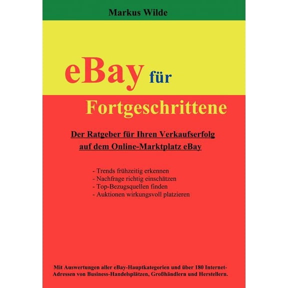 eBay fÃ¼r Fortgeschrittene: Der Ratgeber fÃ¼r Ihren Verkaufserfolg auf dem Online-Marktplatz eBay, (Paperback)