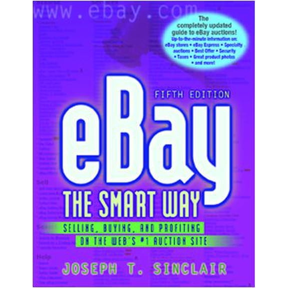 Pre-Owned Ebay the Smart Way: Selling, Buying, and Profiting on the Web's #1 Auction Site (Paperback) 0814474519 9780814474518