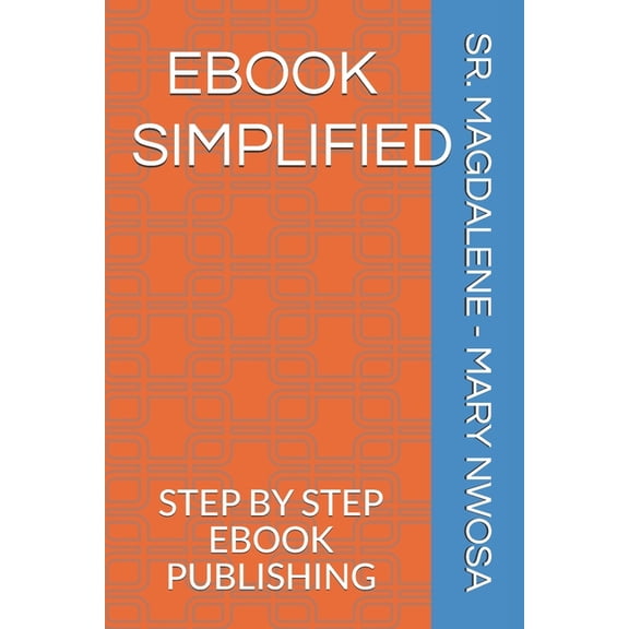 eBook Simplified: Step by Step eBook Publishing (Paperback)