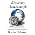 thumbnail image 1 of eDiscovery Plain & Simple: a plain English crash course in e-discovery (Paperback), 1 of 1