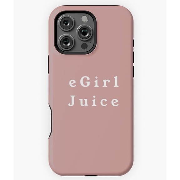 eGirl Juice Cool Meme Funny Quotes Art N5578 Phone Case for iPhone 17 16 15 14 13 12 11 Pro Max
