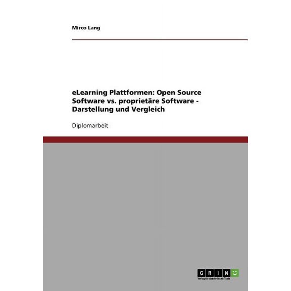 eLearning-Plattformen. Open Source Software vs. proprietre Software : Darstellung und Vergleich (Paperback)