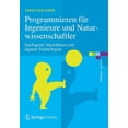 thumbnail image 1 of eXamen.Press Programmieren FÃ¼r Ingenieure Und Naturwissenschaftler: Intelligente Algorithmen Und Digitale Technologien, (Paperback), 1 of 1
