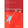 thumbnail image 1 of eXamen.Press Soft-Computing: Mit Neuronalen Netzen, Fuzzy-Logic Und EvolutionÃ¤ren Algorithmen, (Paperback), 1 of 1