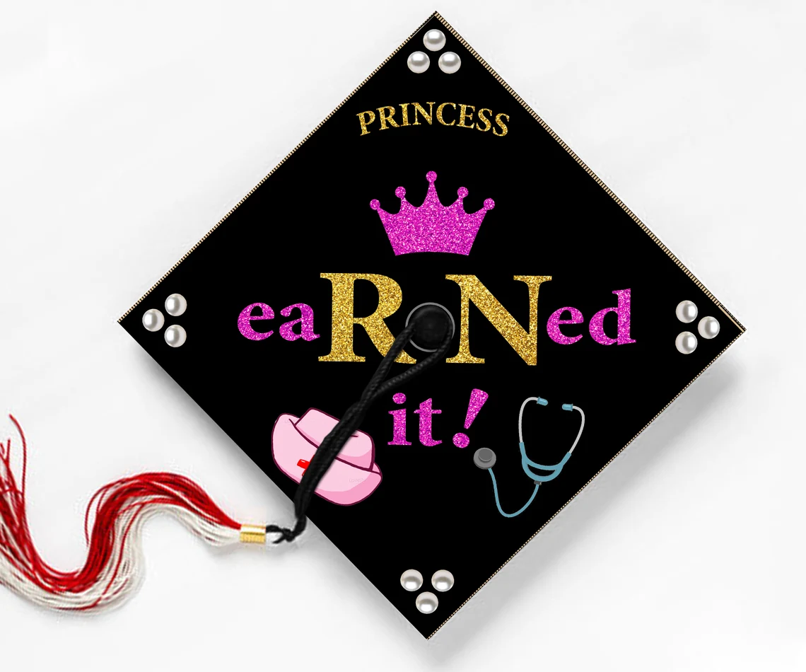 eaRNed it, Princess, Nursing School, Nursing Student, Graduation Cap Topper Decoration, Graduation Gift