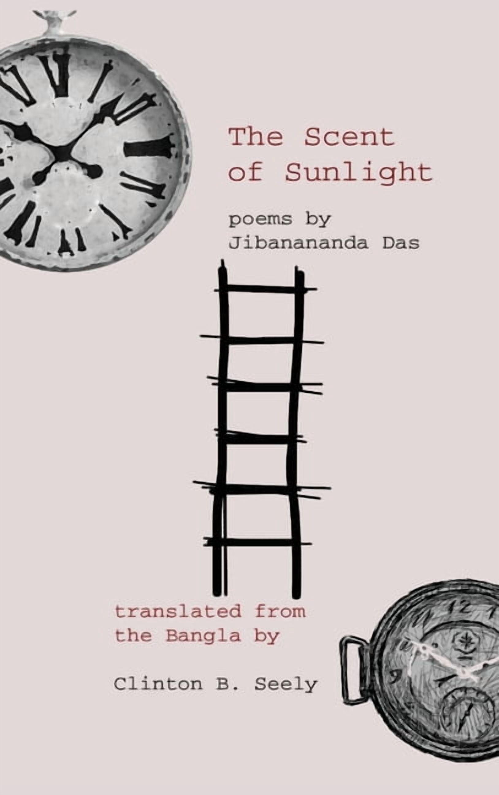 The Scent of Sunlight: poems by Jibanananda Das, (Hardcover)