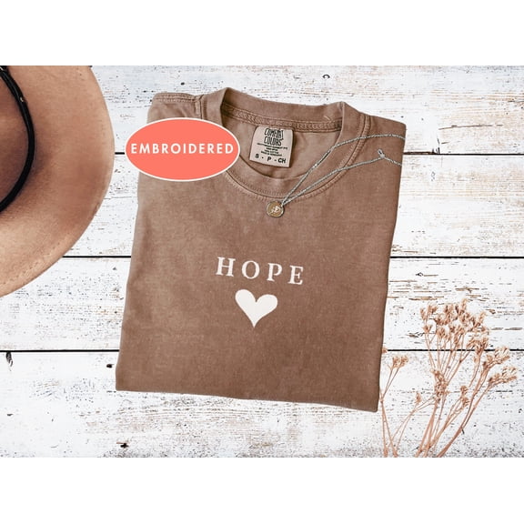embroidered shirt, Comfort colors, Hope tshirt, Positive inspirational tee, Women graphic tees