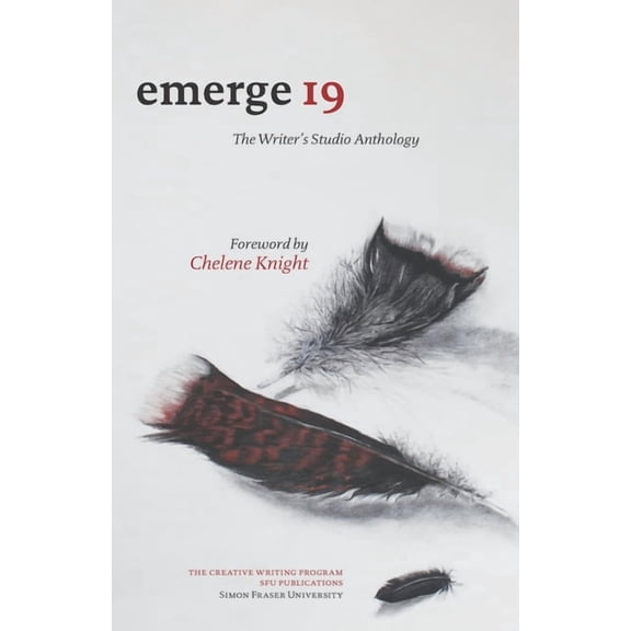 emerge 19: The Writers Studio Anthology emerge: The Writers Studio Anthology SFU Paperback