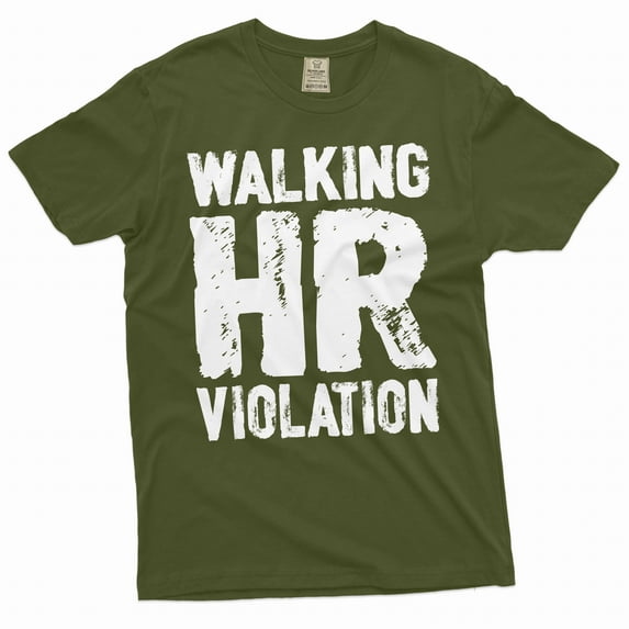 employee funny T-shirt corporate party humorous walking HR violation motivational sarcasm tee shirt (3X-Large Military Green)