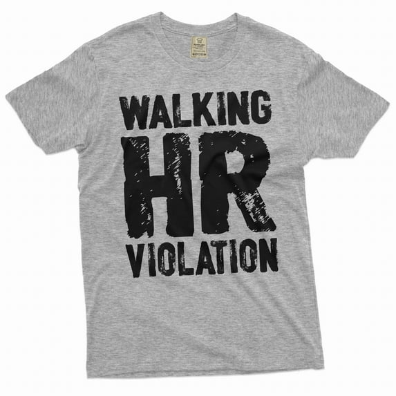 employee funny T-shirt corporate party humorous walking HR violation motivational sarcasm tee shirt (4X-Large Grey)