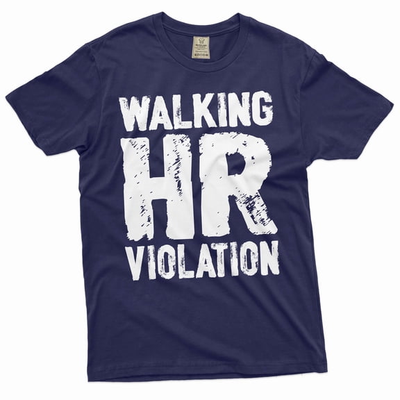 employee funny T-shirt corporate party humorous walking HR violation motivational sarcasm tee shirt (Small Navy Blue)