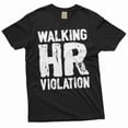 thumbnail image 1 of employee funny T-shirt corporate party humorous walking HR violation motivational sarcasm tee shirt, 1 of 7