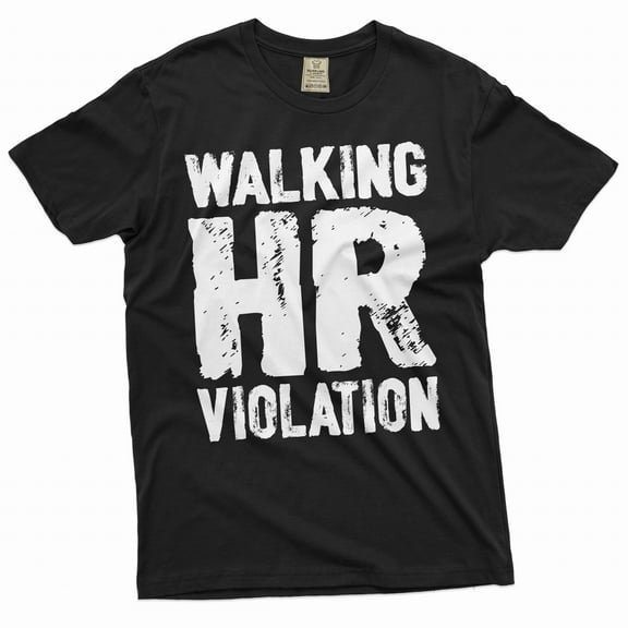 employee funny T-shirt corporate party humorous walking HR violation motivational sarcasm tee shirt
