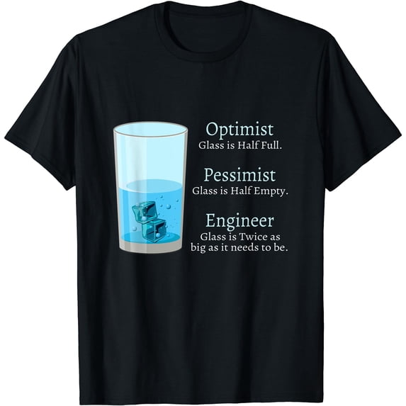 engineering Computer civil Optimist Glass Engineer T-Shirt - Walmart.com