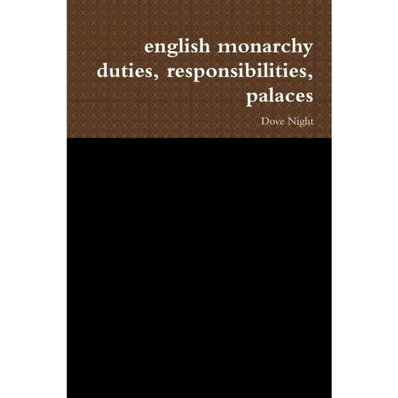 english monarchy duties, responsibilities, palaces, (Paperback)