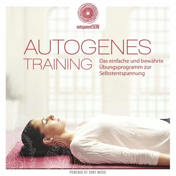 entspanntSEIN - Autogenes Training (Das einfache und bewhrte bungsprogramm zur Se (Audiobook)