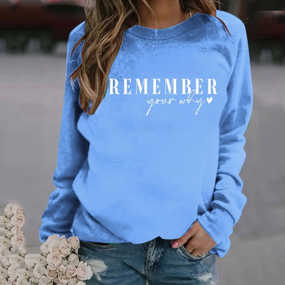 ersvoioy Womens Remember Your Why Sweatshirt Round Neck Printed Loose Fit Long Sleeve for Fall Sky Blue M
