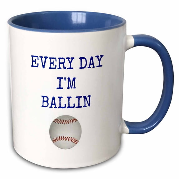 every day im ballin, baseball picture, blue lettering 11oz Two-Tone Blue Mug mug-172352-6
