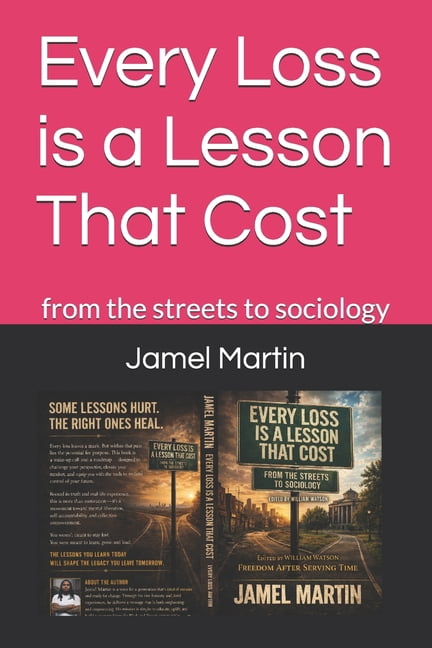 every loss is a lesson that costs: from the streets to sociology, (Paperback)