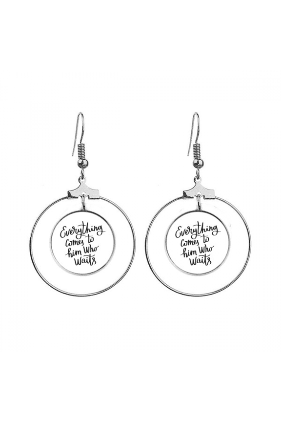 everything comes to him who waits quote earrings dangle hoop jewelry drop circle