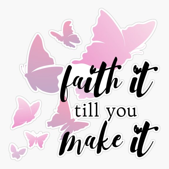 faith it Sticker