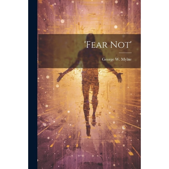 'fear Not' (Paperback)