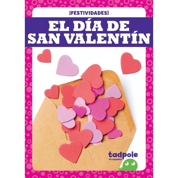¡festividades! (Holiday Fun!): El Día de San Valentín (Valentine's Day) (Hardcover)