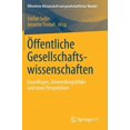 thumbnail image 1 of Ãffentliche Wissenschaft Und Gesellschaf Ãffentliche Gesellschaftswissenschaften: Grundlagen, Anwendungsfelder Und Neue Perspektiven, (Hardcover), 1 of 1