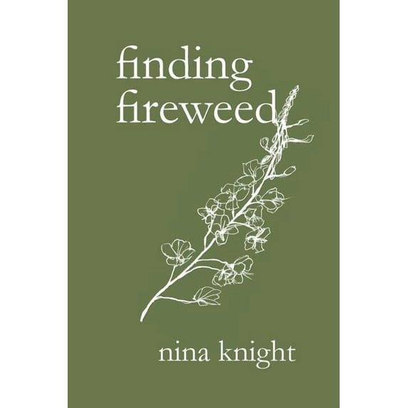 finding fireweed, (Paperback)