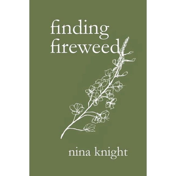 finding fireweed, (Paperback)