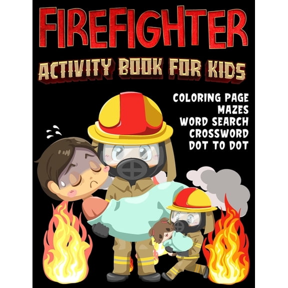 firefighter activity book for kids : Discover Fire Safety with Exciting Activities and Challenges (Paperback)