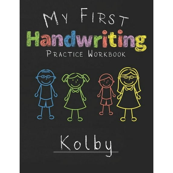 My first Handwriting Practice Workbook Kolby: 8.5x11 Composition Writing Paper Notebook for kids in kindergarten primary school I dashed midline I For Pre-K, K-1, K-2, K-3 I Back To School Gift (Paper