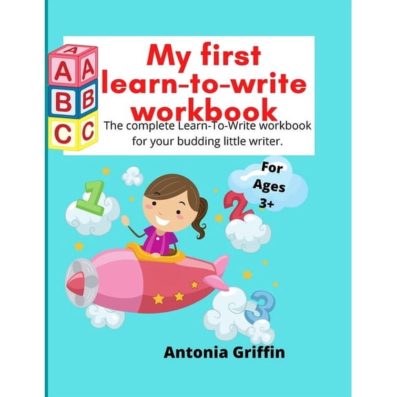 My first learn to write workbook: Amazing Learn to write book for Boys & Girls with easy tracing instructions for to, (Paperback)