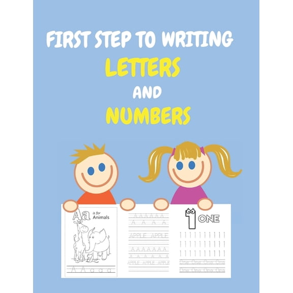 first step to writing letters and numbers: A book to trace and color the alphabet and numbers for kids ages 3-8, student, (Paperback)