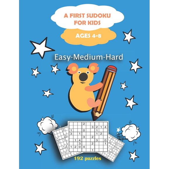 first sudoku for kids ages 4-8: logic puzzles for kids easy to hard to Gradually Introduce Children to Sudoku and Grow Logic (Paperback)