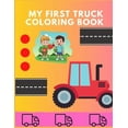 thumbnail image 1 of My first truck coloring book: Funny TRUCKS coloring book for kids & toddlers for preschooler - coloring book for Boys, G, 1 of 1