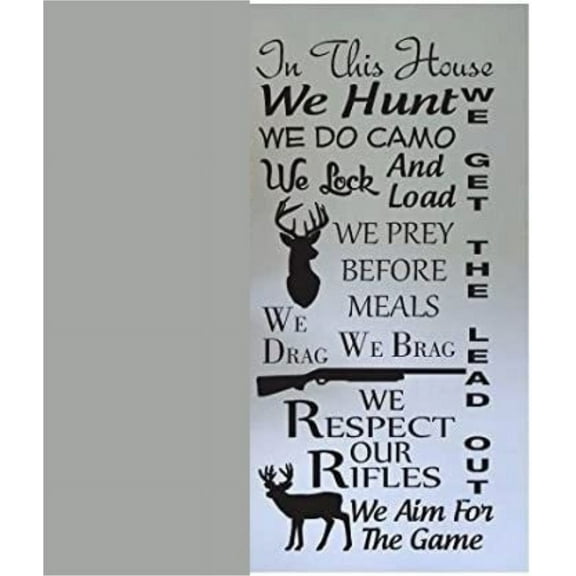 fishing Quote Wall Sign Vinyl Decal Sticker In This House We Hunt Camo Deer Duck Rifle Gun Load Ammo Shotgun Buck Doe Den Mancave Horns Big